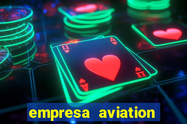 empresa aviation participacoes ltda